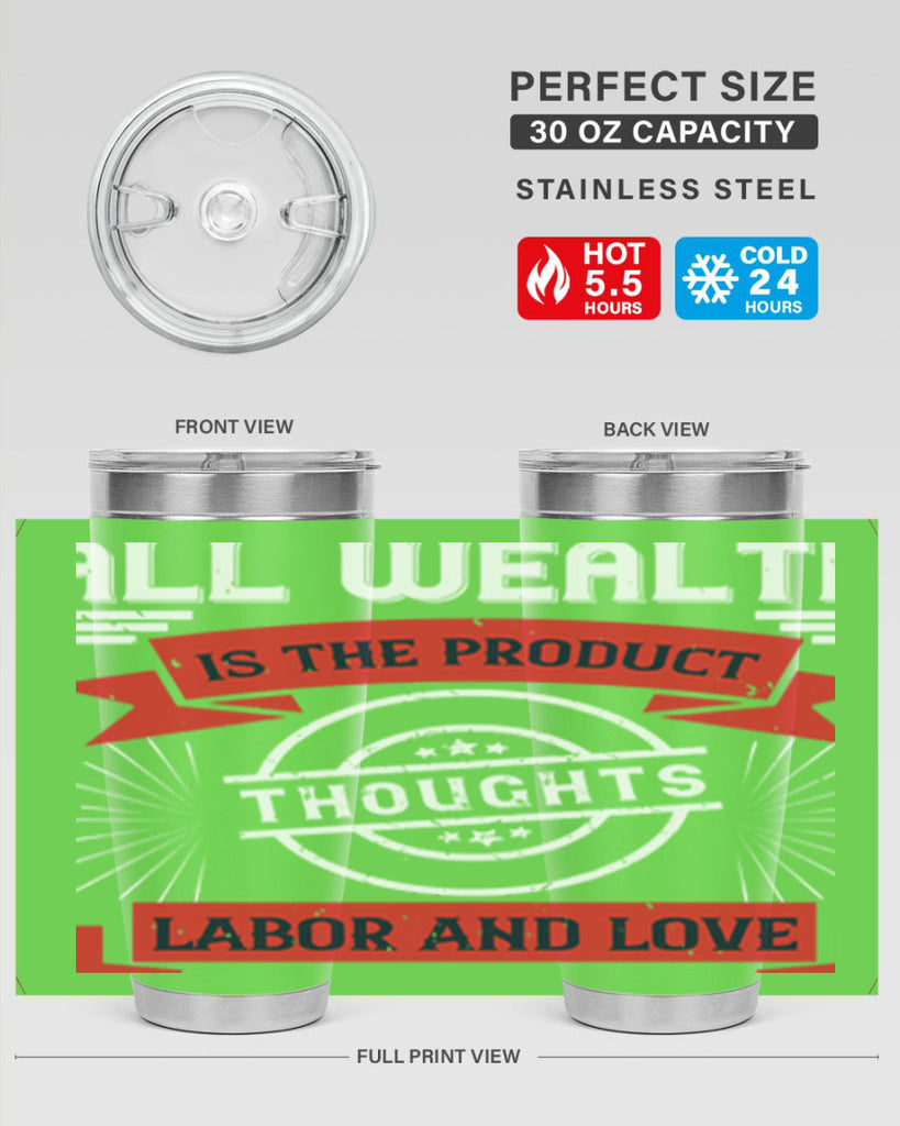 all wealth is the product of thoughts labor and love 45#- labor day- Tumbler
