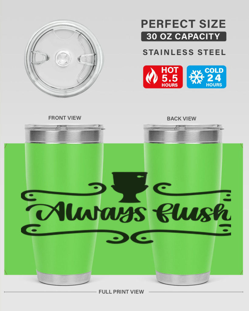 always flush 47#- bathroom- Tumbler