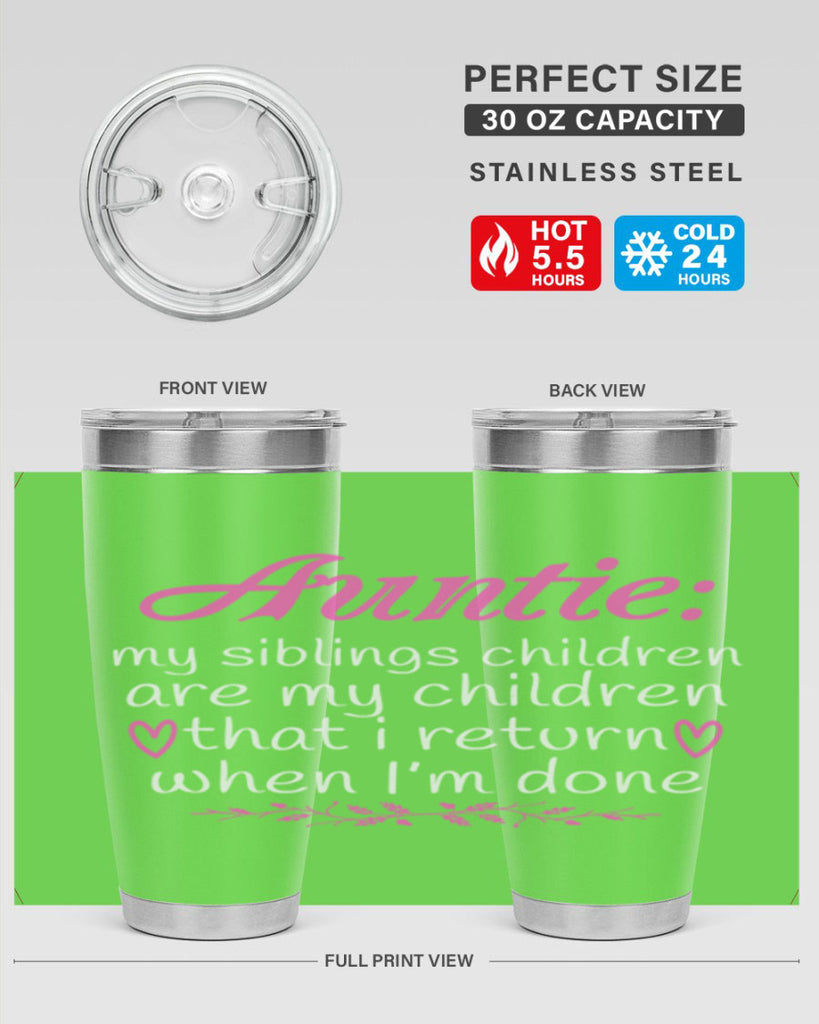 auntie my siblings children are my children that i return when I’m done Style 68#- aunt- Tumbler