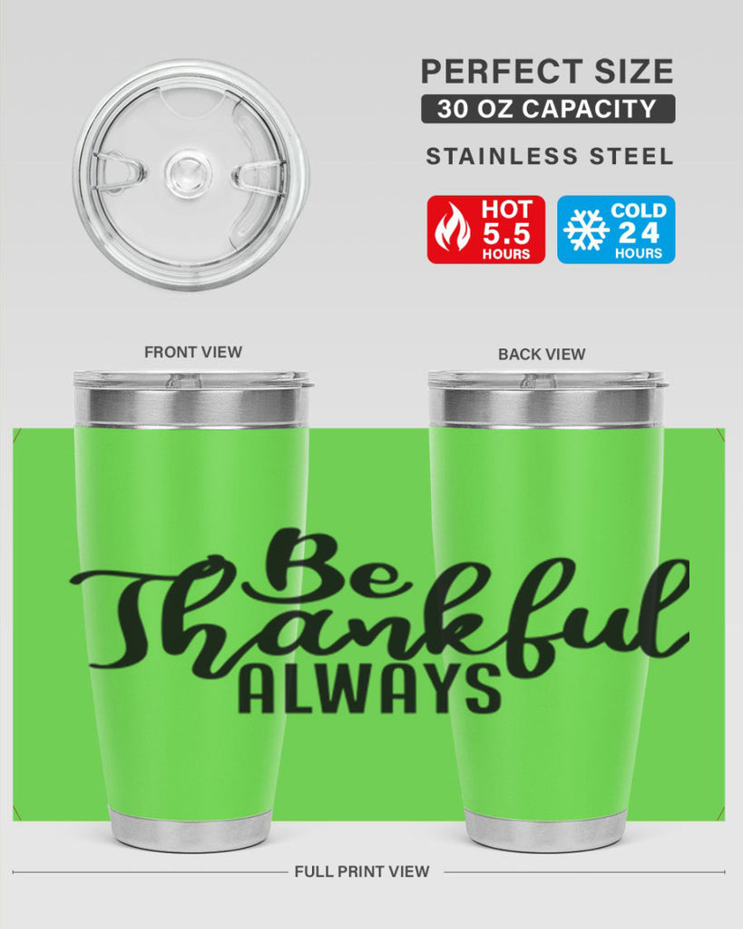 be thankful always 63#- thanksgiving- Tumbler