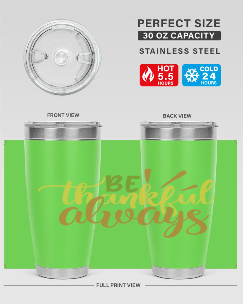 be thankful always 64#- thanksgiving- Tumbler