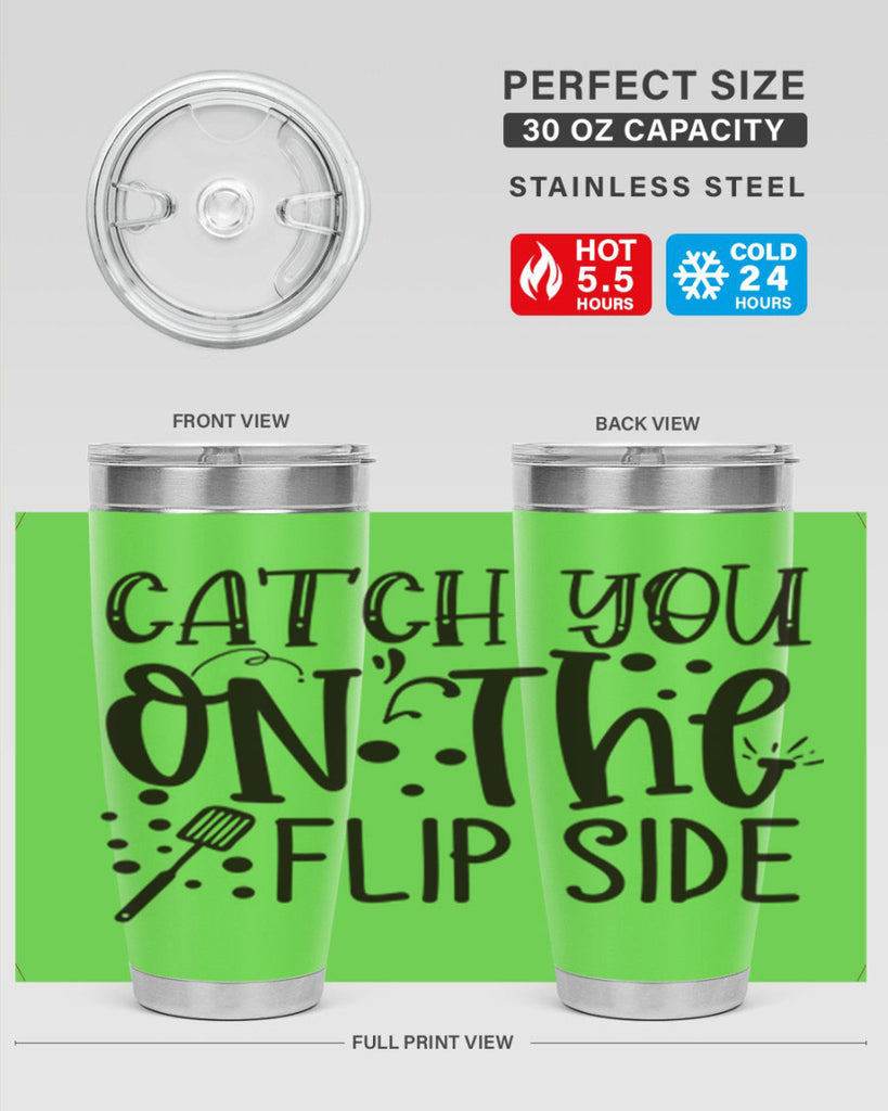 catch you on the flipside 49#- kitchen- Tumbler