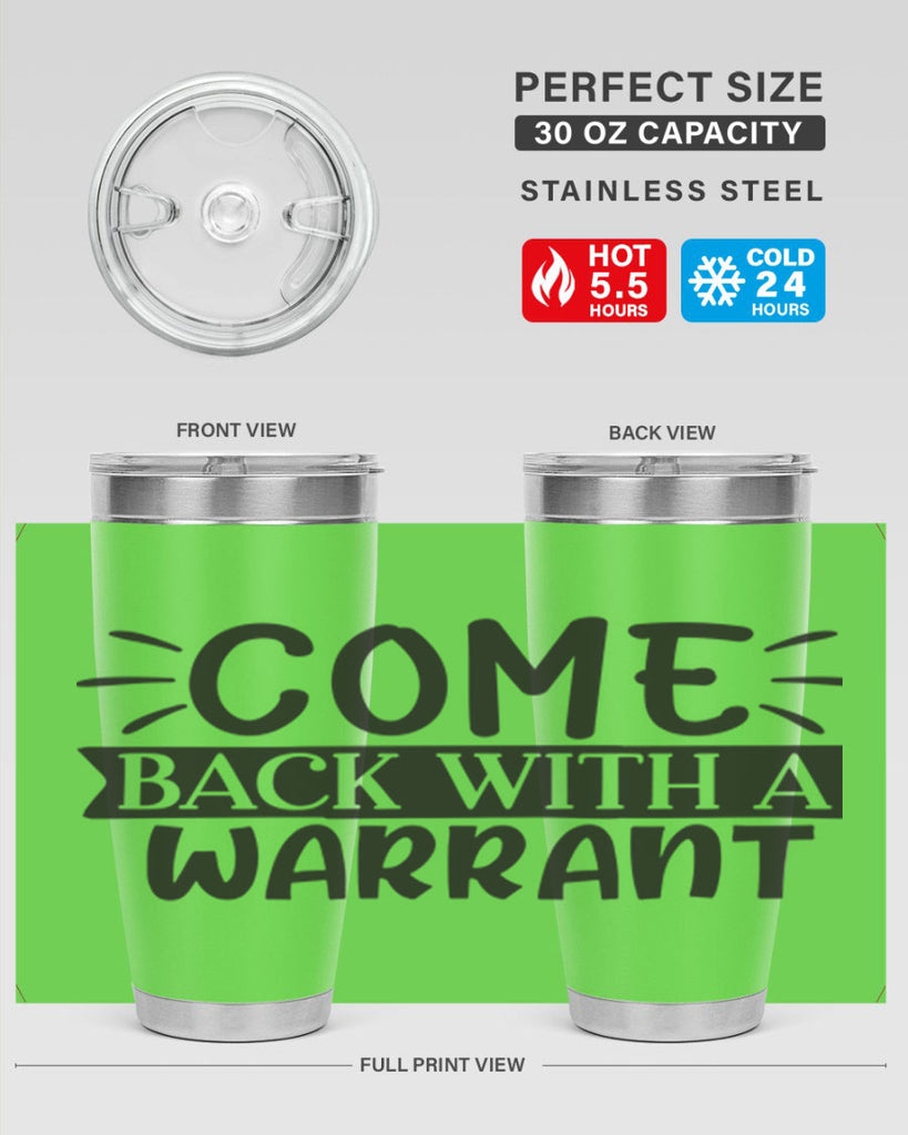 come back with a warrant 82#- home- Tumbler