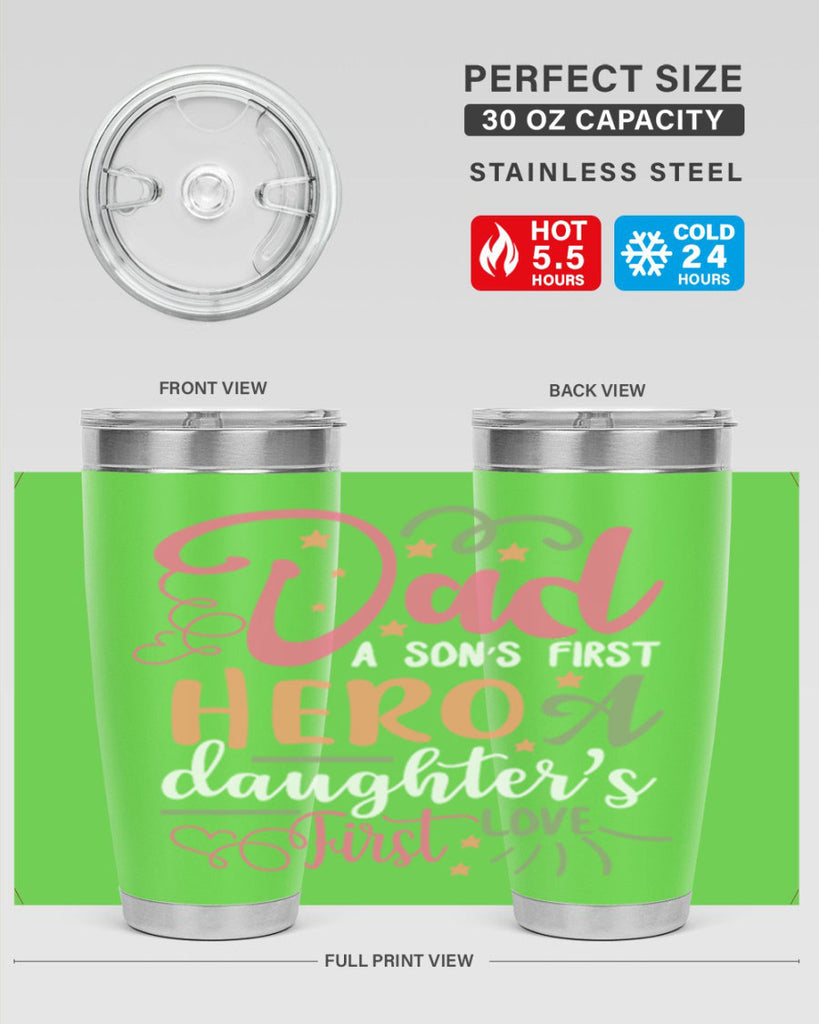 dad a son’s first hero a daughters first love 96#- fathers day- Tumbler