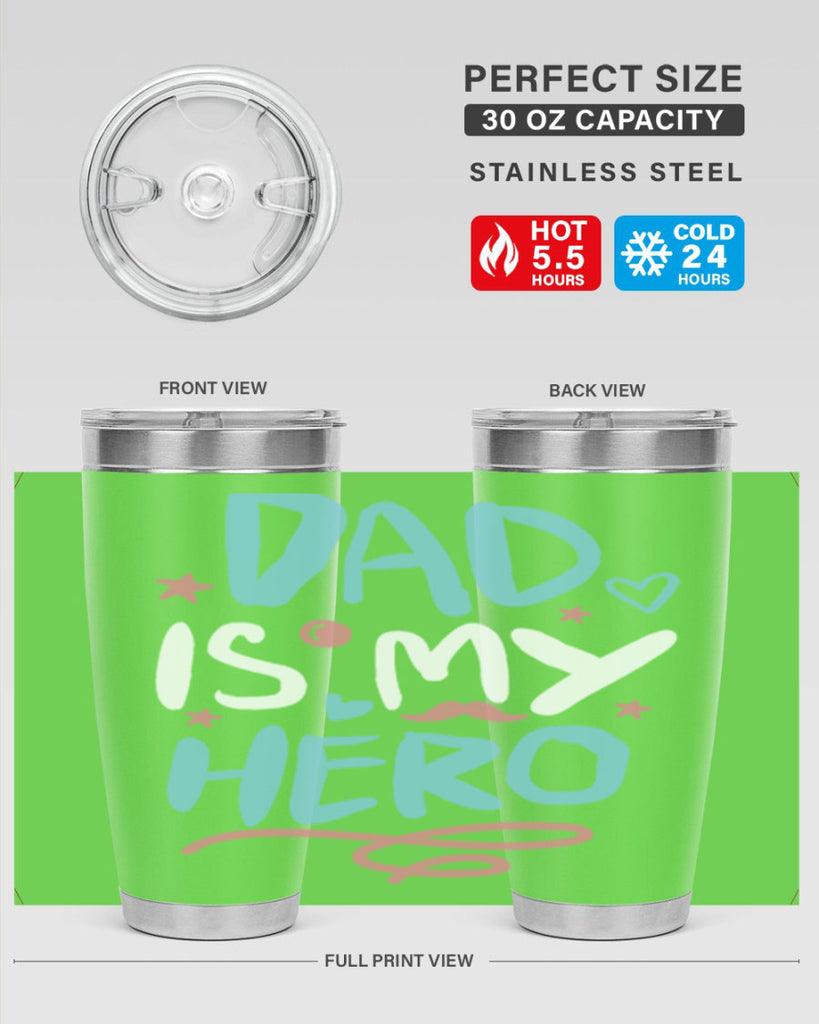 dad is my hero 106#- fathers day- Tumbler