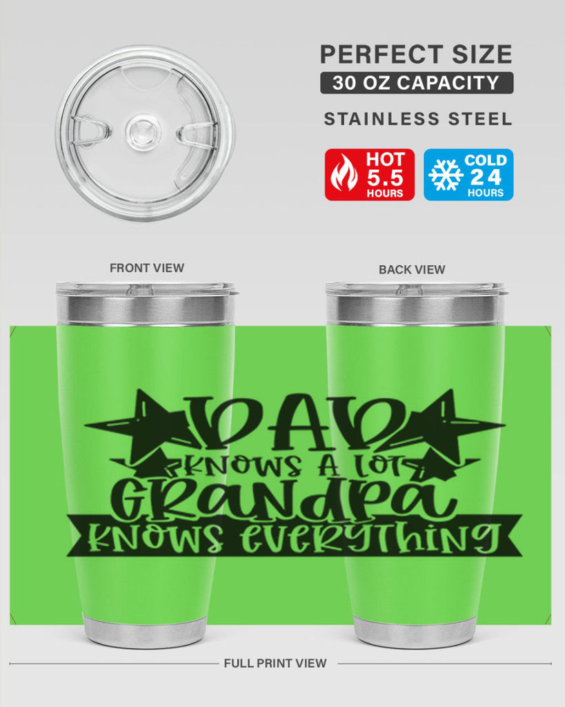 dad knows a lot grandpa knows everything 65#- fathers day- Tumbler