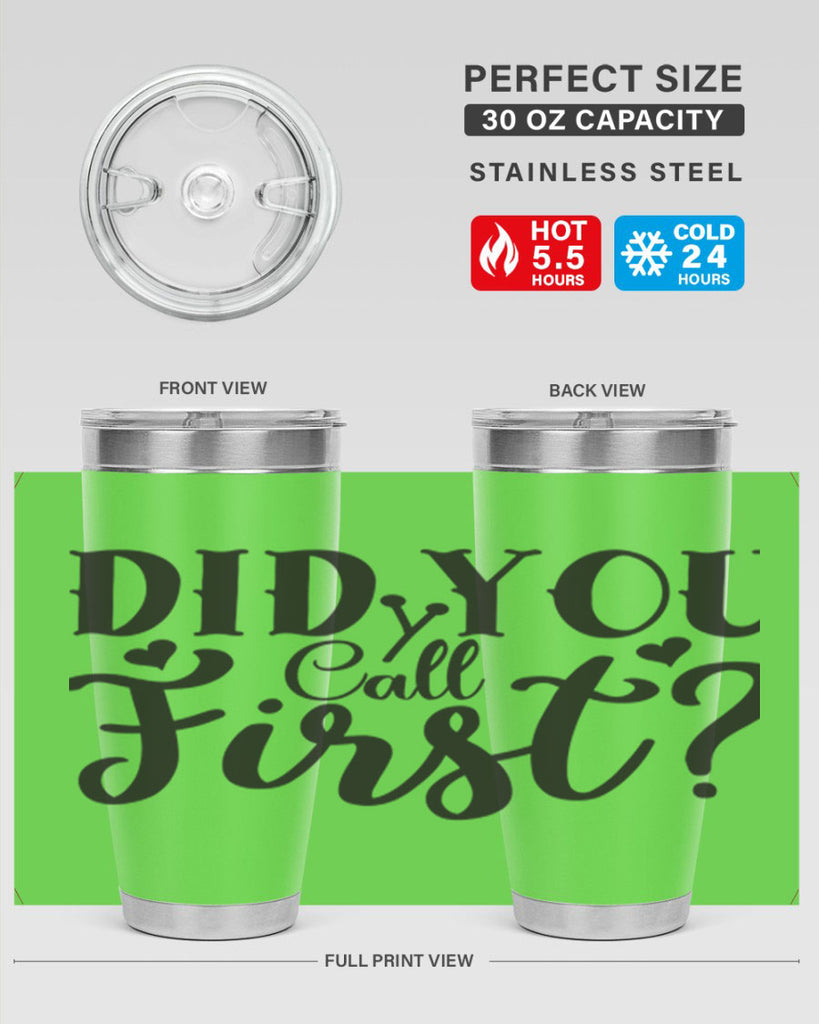did you call first 76#- home- Tumbler