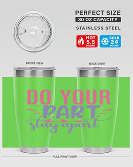 do your part stay apart Style 52#- corona virus- Tumbler