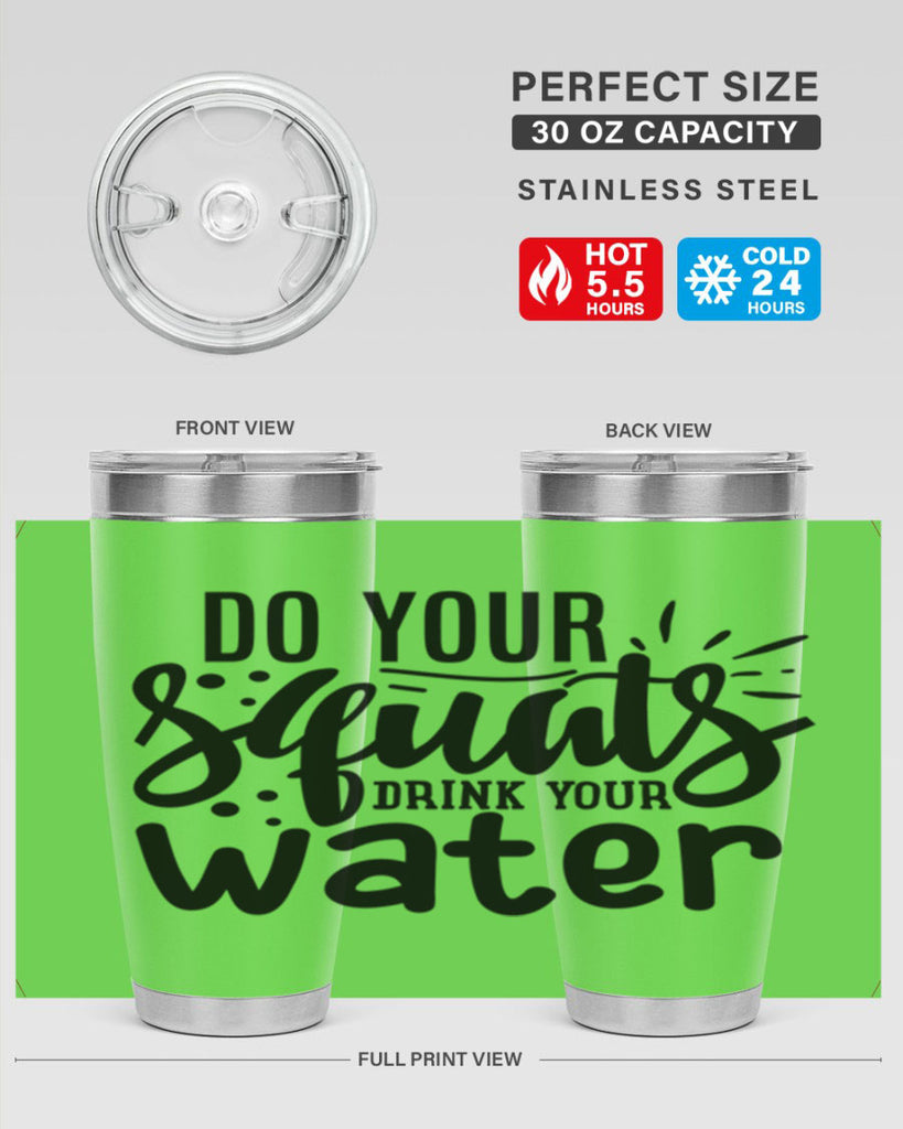 do your squats drink your water 48#- gym- Tumbler