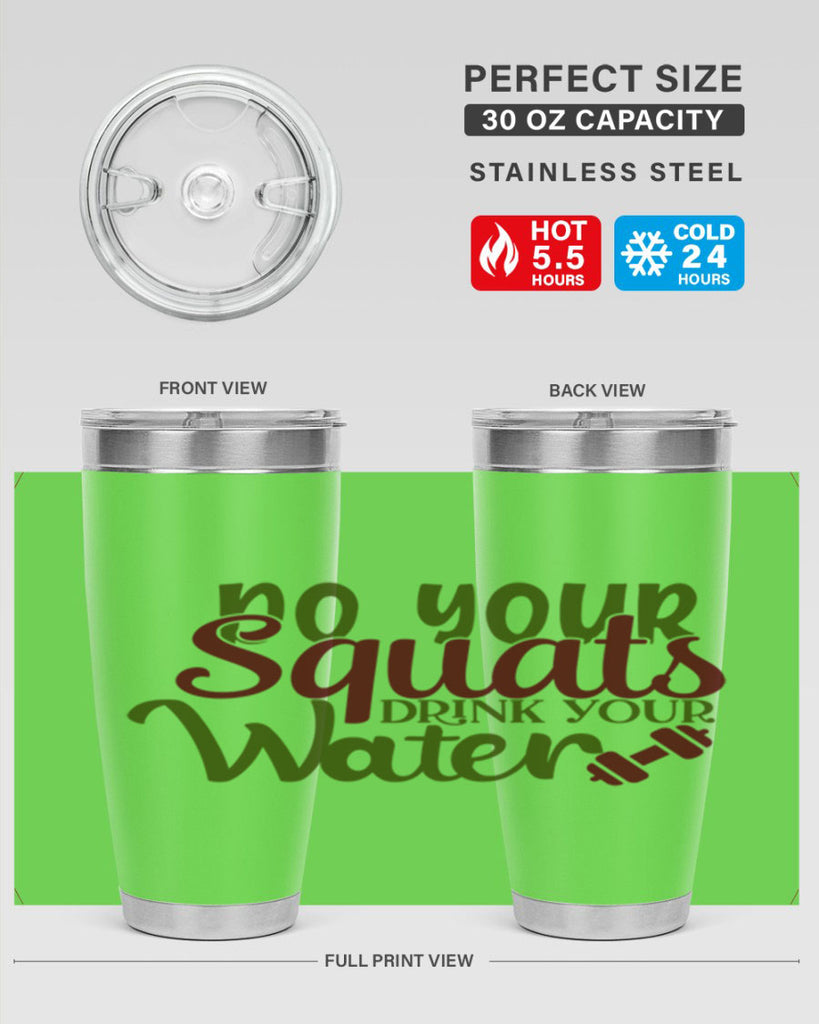do your squats drink your water 49#- gym- Tumbler