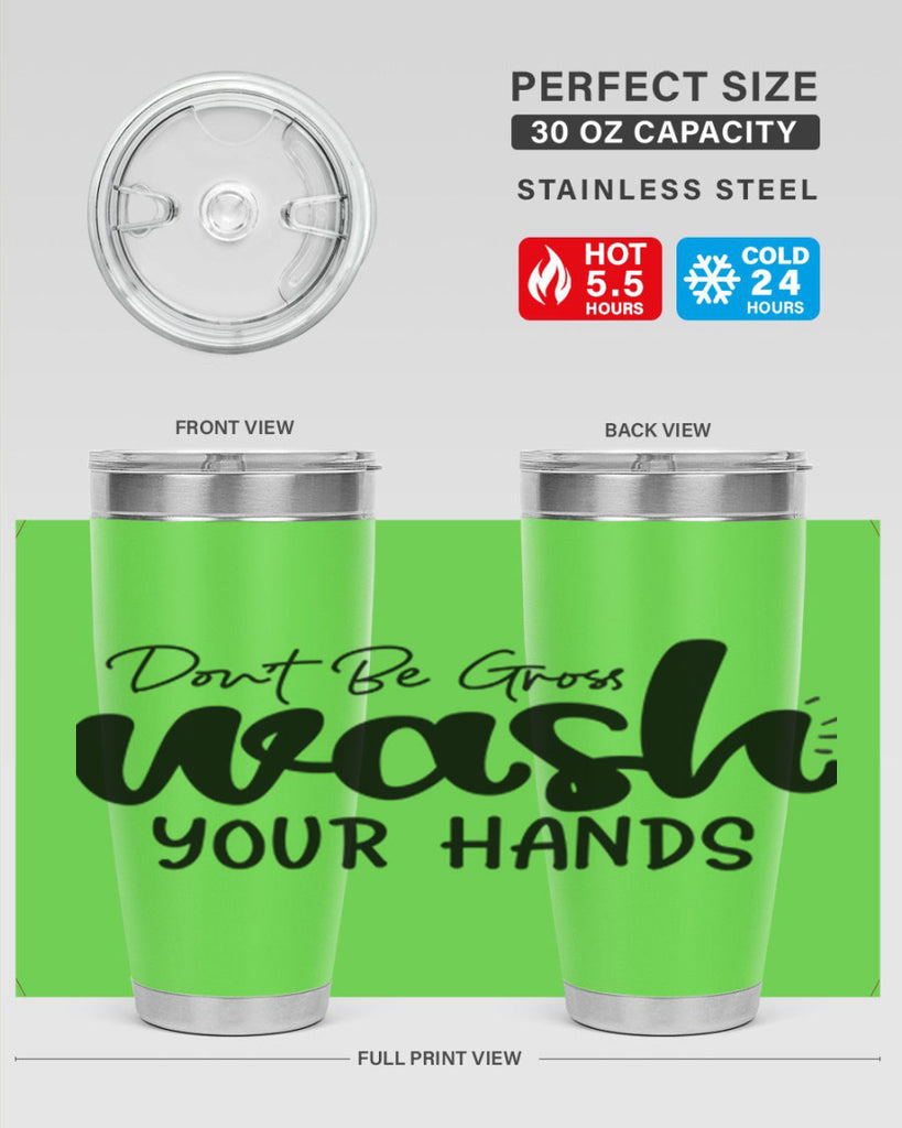 dont be gross wash your hands 83#- bathroom- Tumbler