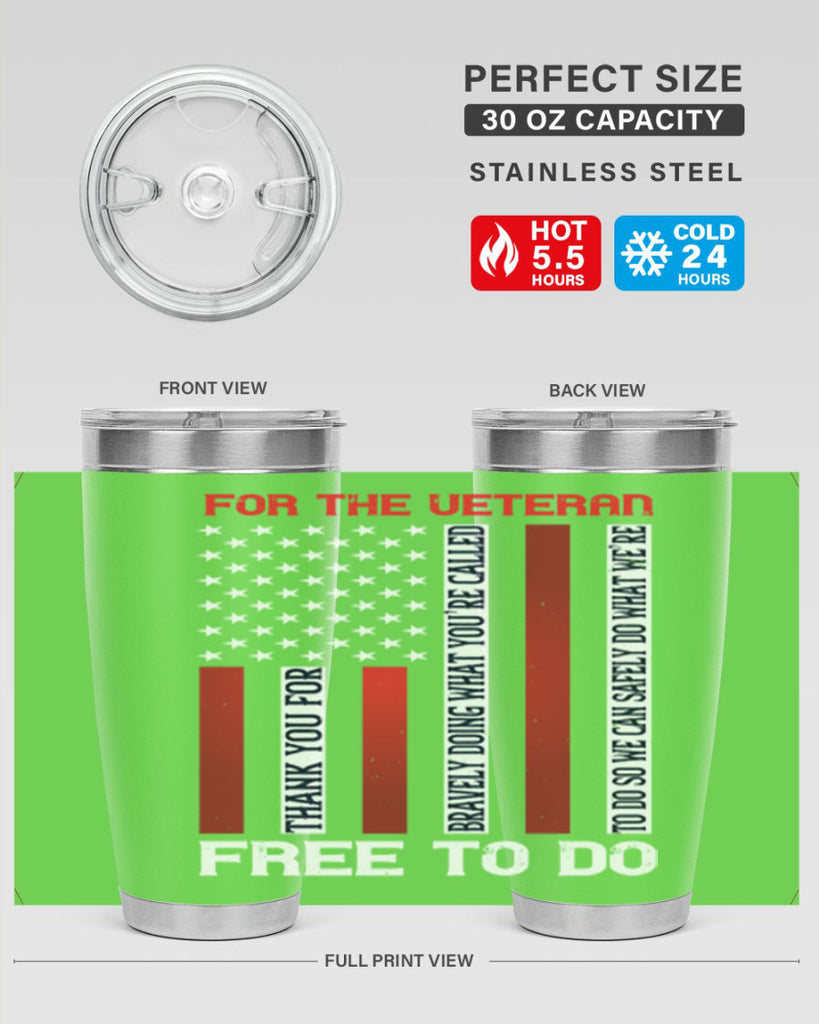 for the veteran thank you for bravely doing what you’re called 62#- Veterns Day- Tumbler