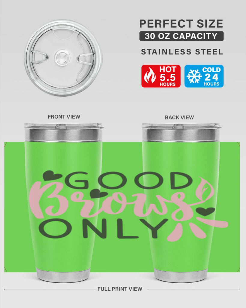 good brows only Style 156#- make up- Tumbler