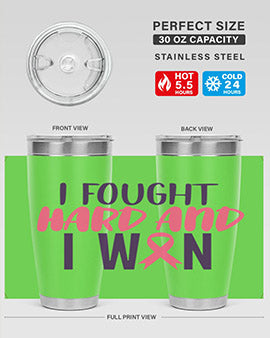 i fought hard and i won Style 10#- breast cancer- Tumbler