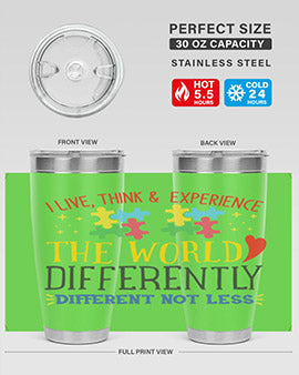 i live think experience the world differently different not less Style 20#- autism- Tumbler