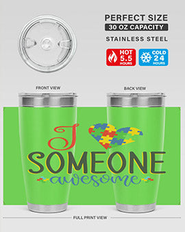 i someone awesome Style 25#- autism- Tumbler