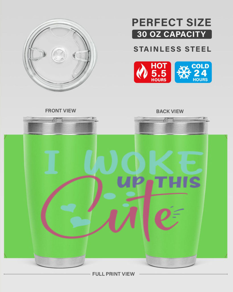 i woke up this cute Style 244#- baby- tumbler