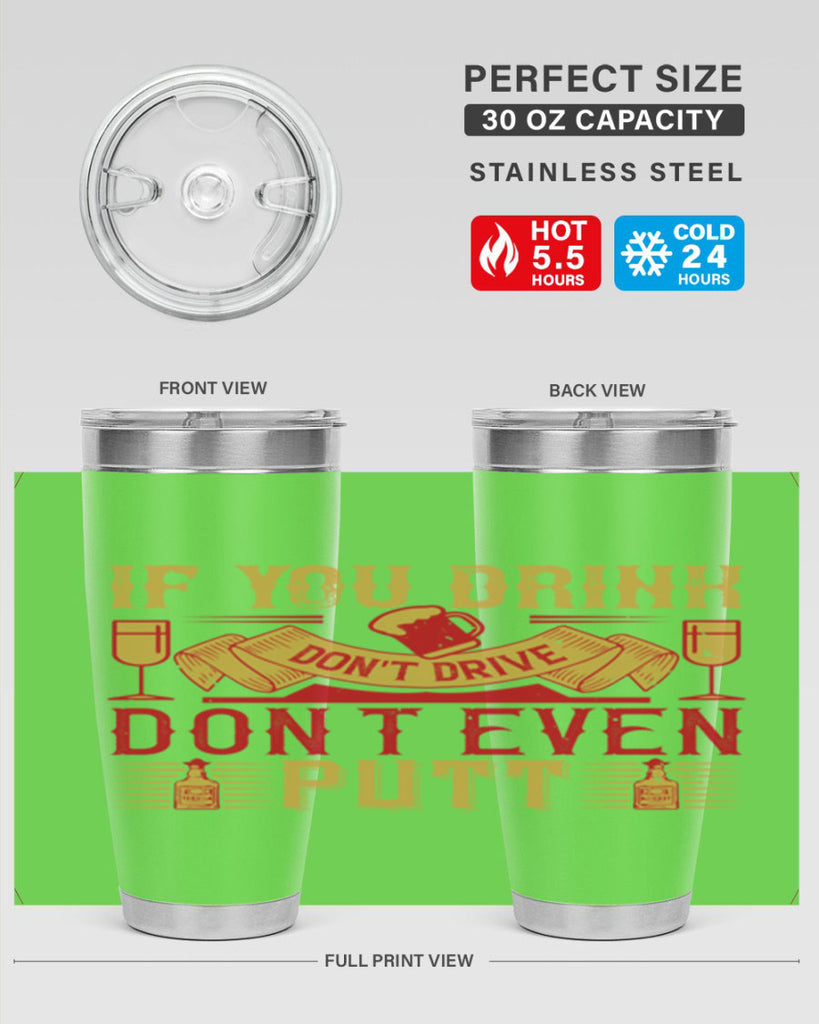 if you drink dont drive dont even putt 37#- drinking- Tumbler
