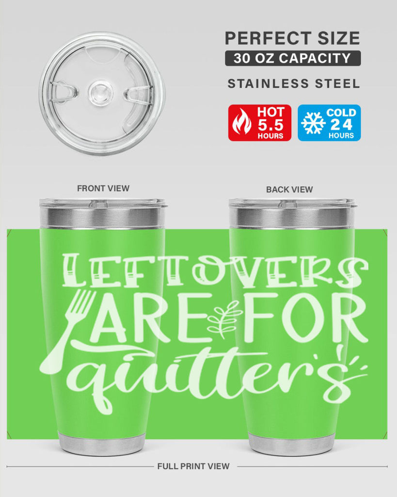 leflovers are for guitters white 29#- kitchen- Tumbler