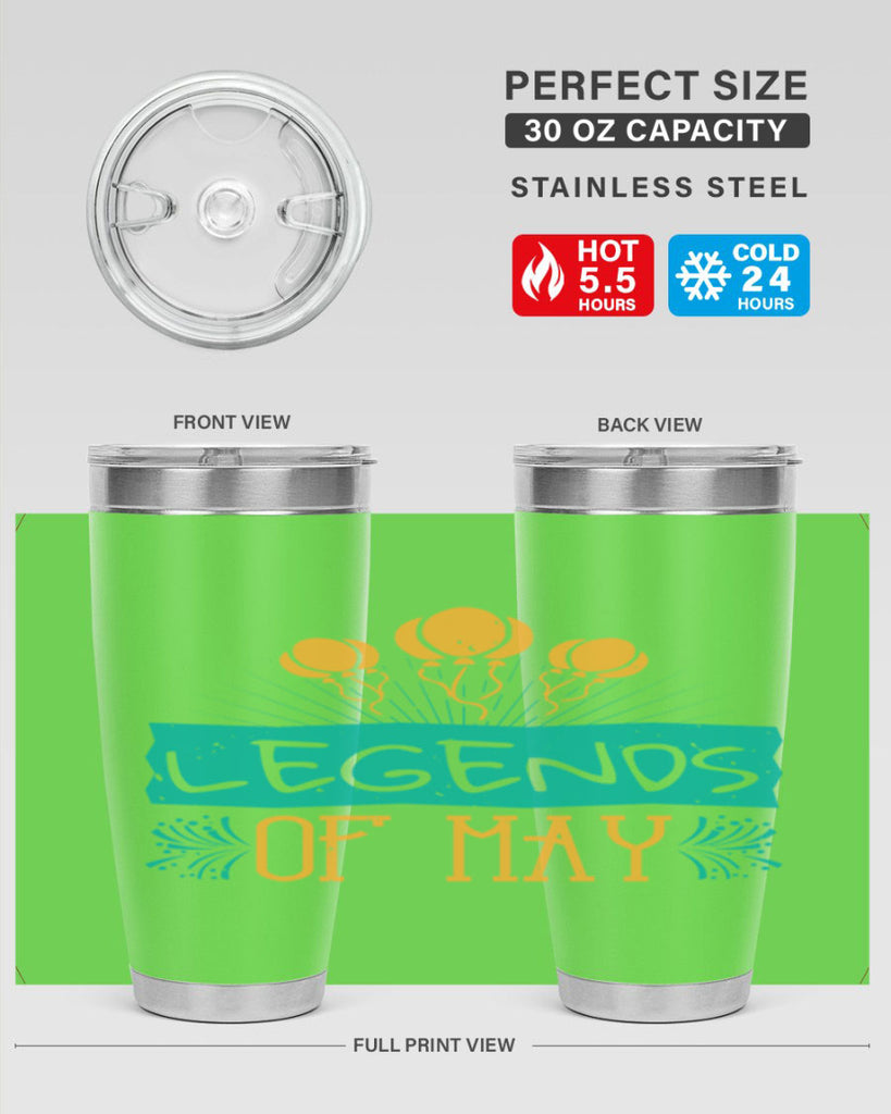legends of may Style 54#- birthday- tumbler