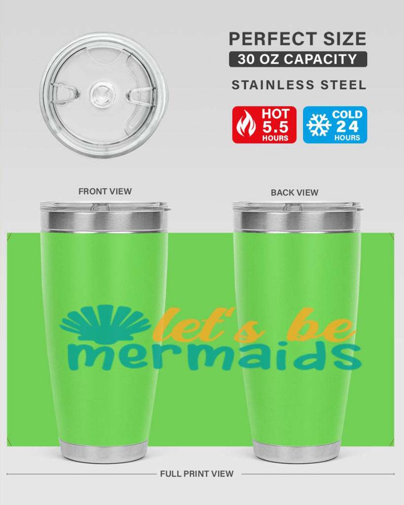 lets be mermaids Style 93#- summer- Tumbler