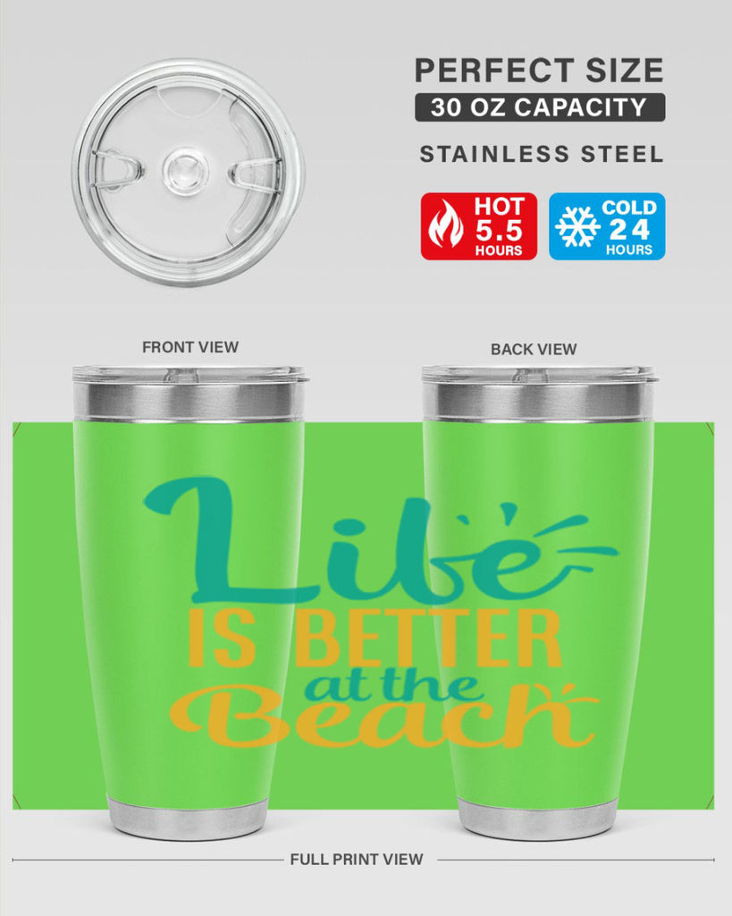 life is better at the beach Style 91#- summer- Tumbler