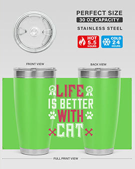 life is better with cat Style 65#- cat- Tumbler
