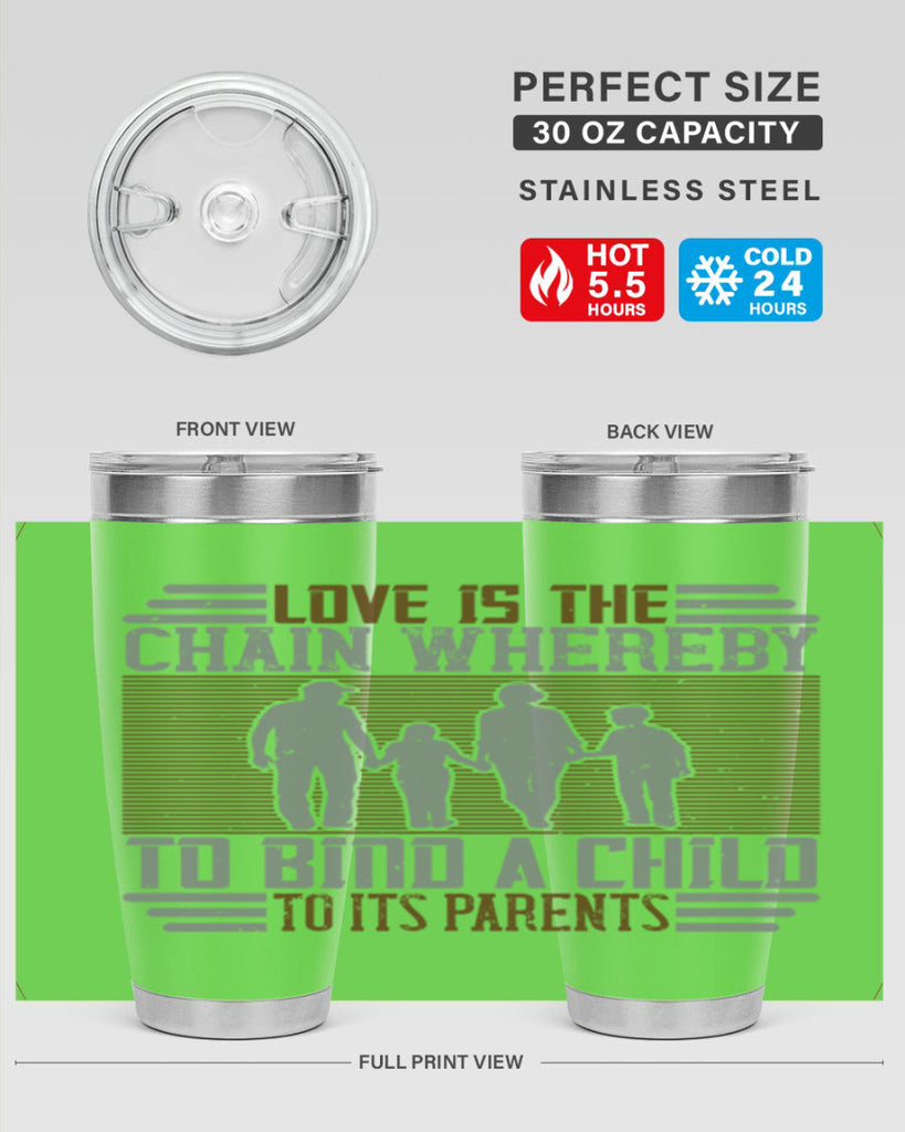 love is the chain whereby to bind a child to its parents 42#- Parents Day- Tumbler