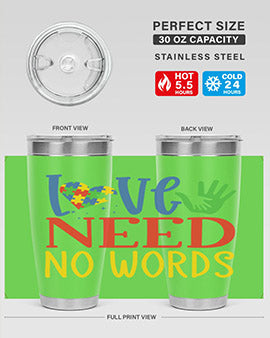 love need no words Style 28#- autism- Tumbler