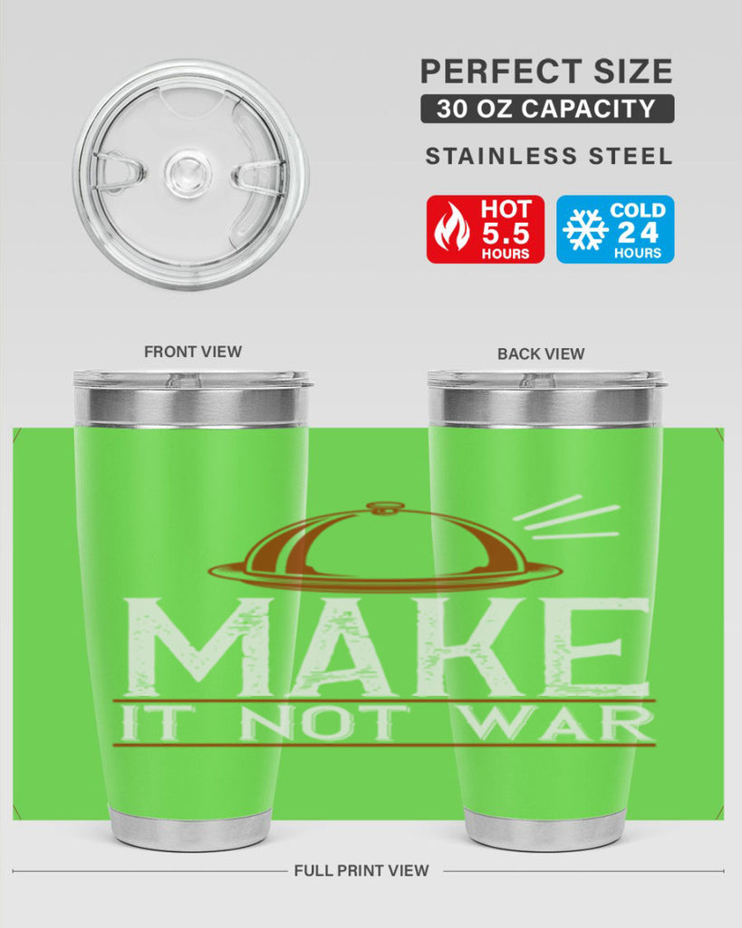 make it not war 16#- cooking- Tumbler
