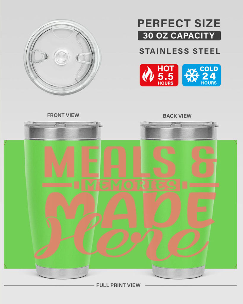 meals memories made here 12#- kitchen- Tumbler