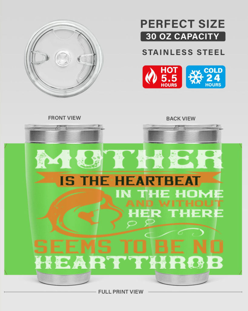mother is the heartbeat 65#- mothers day- Tumbler