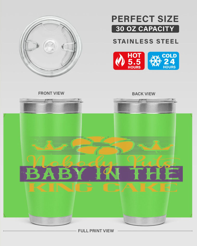 nobody puts baby in the king cake 41#- mardi gras- Tumbler