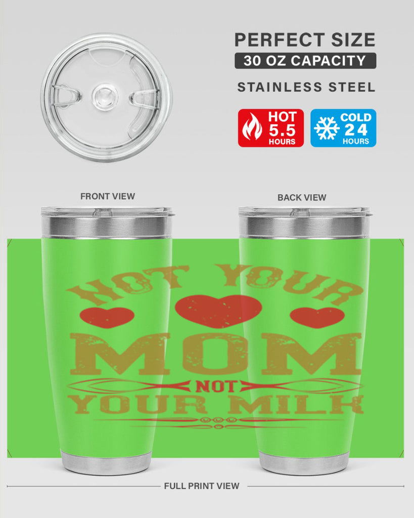 not your mom not your milk 119#- vegan- Tumbler