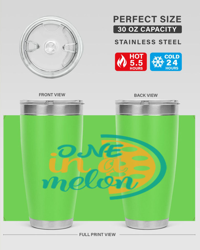 one in a melon Style 83#- summer- Tumbler