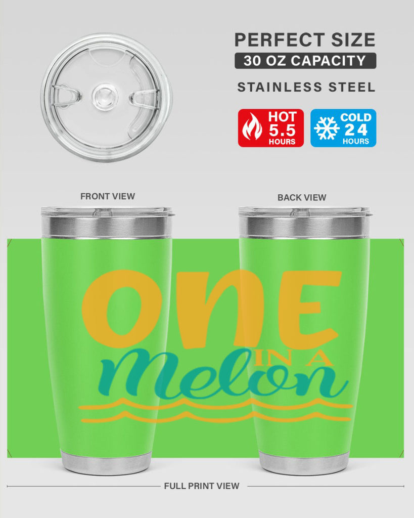 one in a melon Style 84#- summer- Tumbler