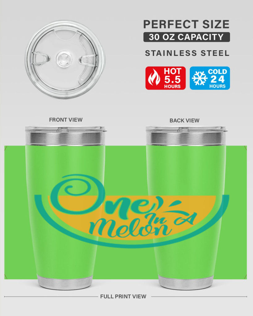 one in a melon Style 85#- summer- Tumbler