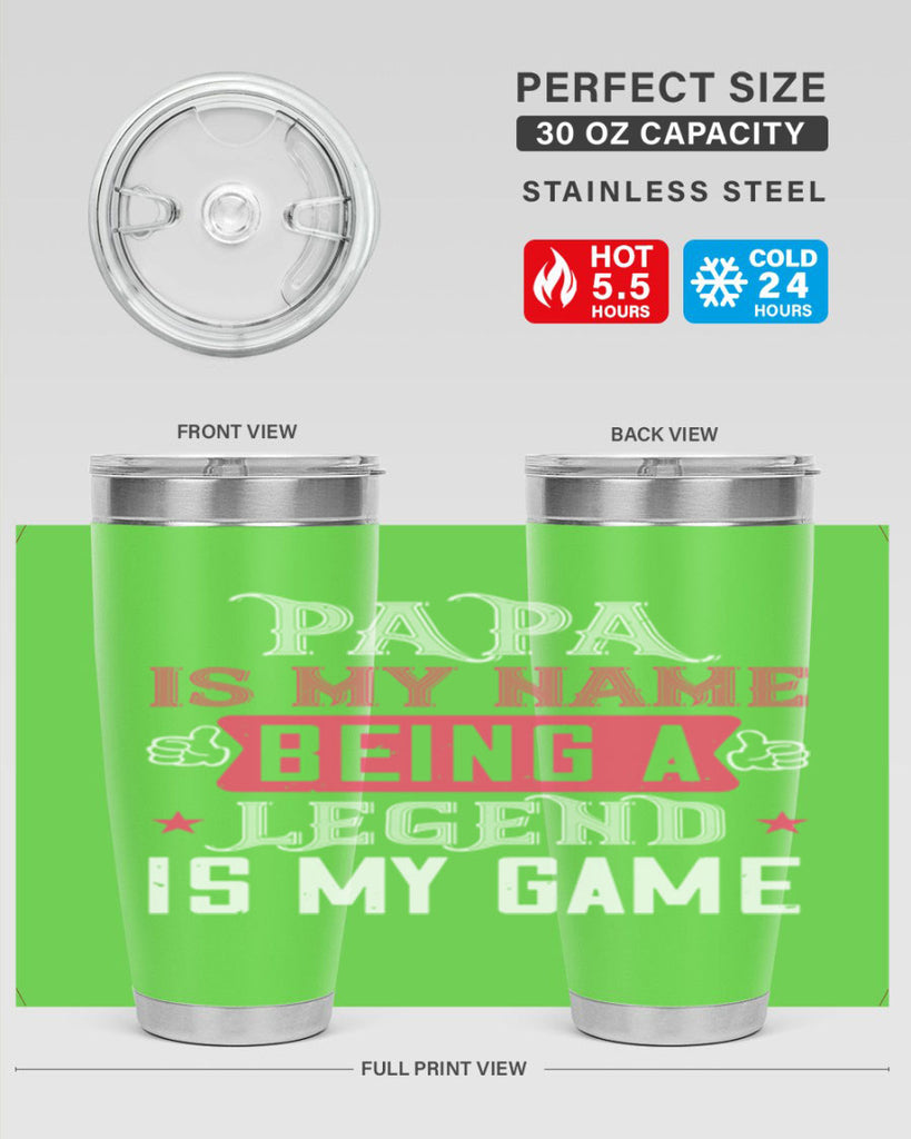 papa is my name being a legeng is my game 18#- grandpa - papa- Tumbler
