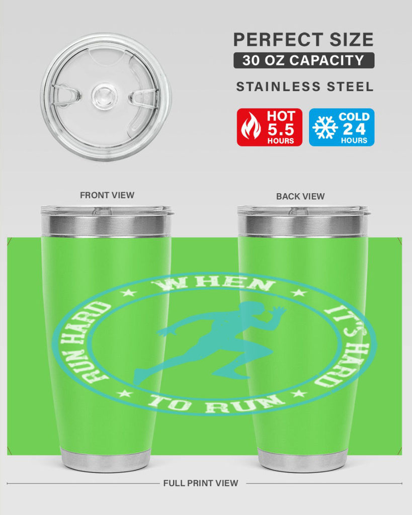 run hard when it’s hard to run 28#- running- Tumbler