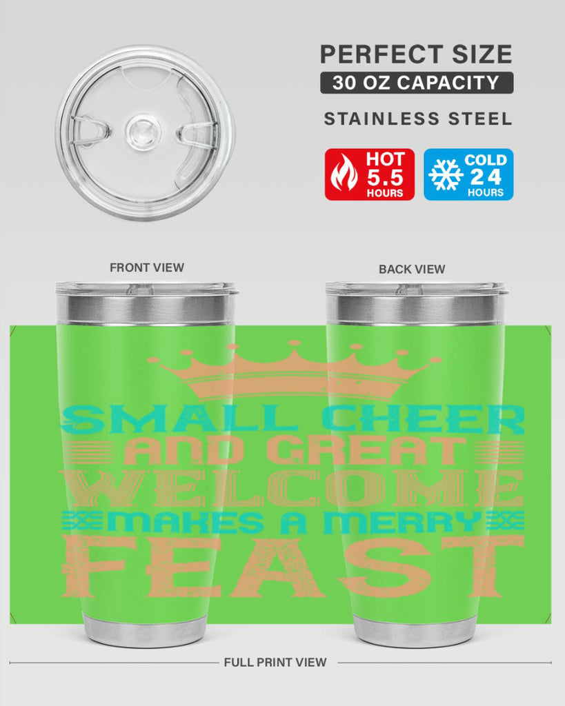 small cheer and great welcome makes a merry feast 17#- thanksgiving- Tumbler