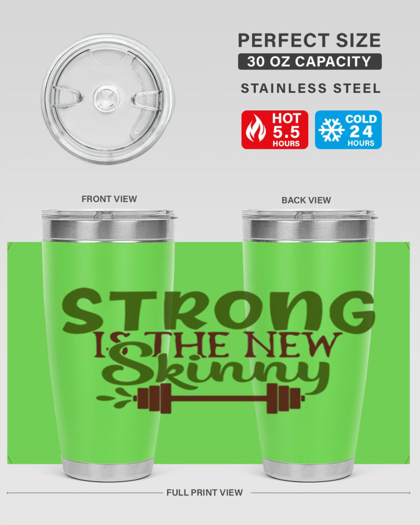strong is the new skinny 12#- gym- Tumbler
