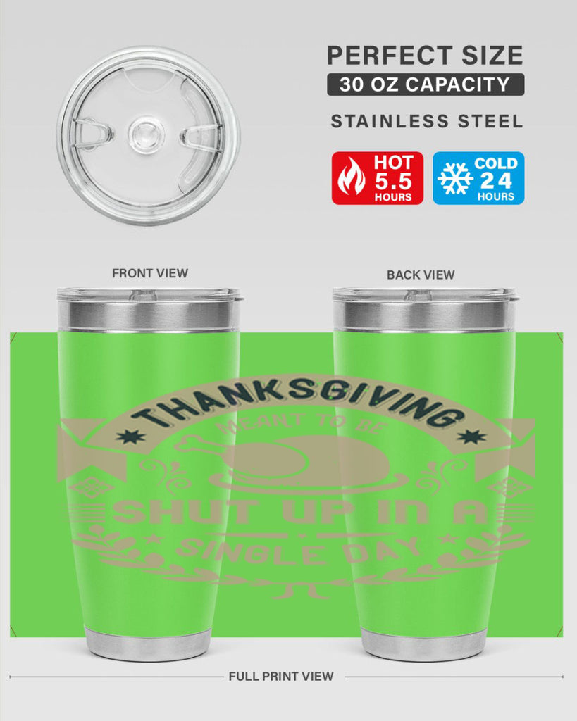 thanksgiving ment to be shut up in a single day 11#- thanksgiving- Tumbler