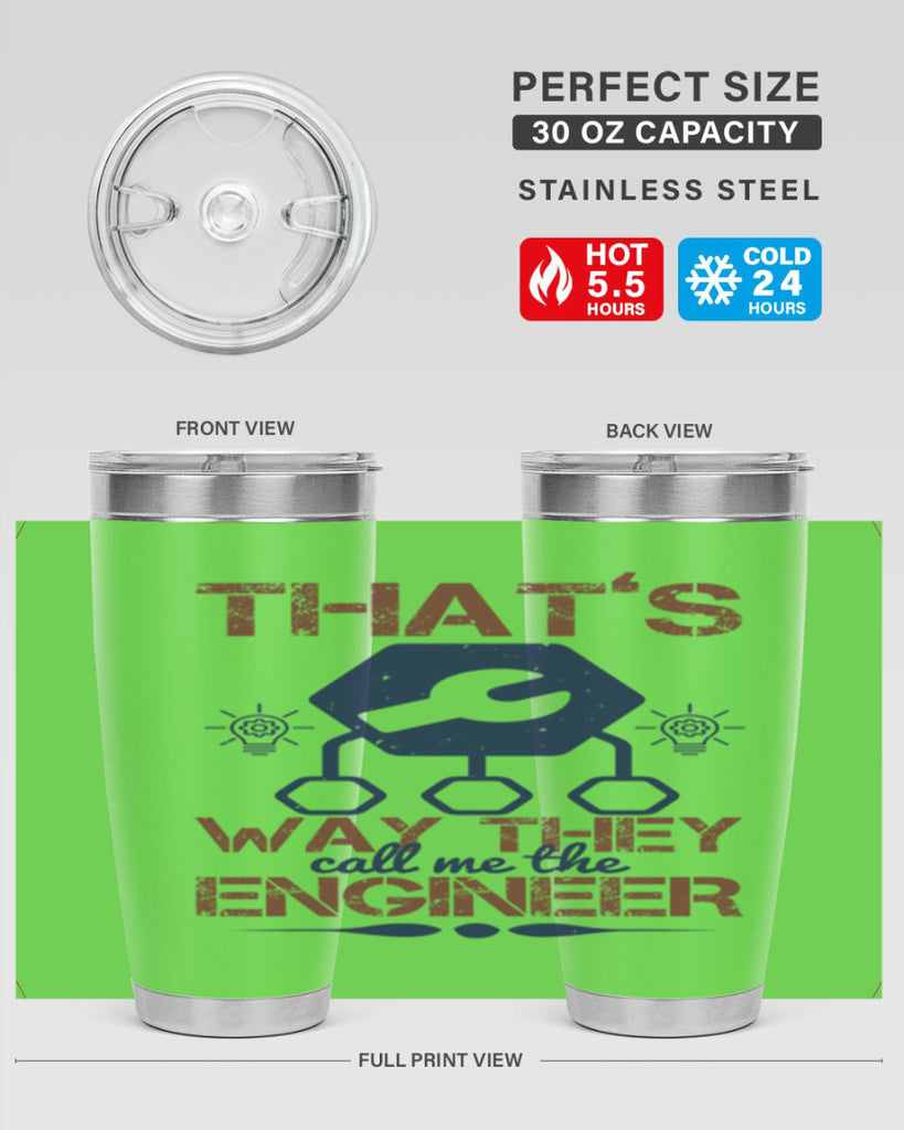 thats way they call me the engineer Style 37#- engineer- tumbler