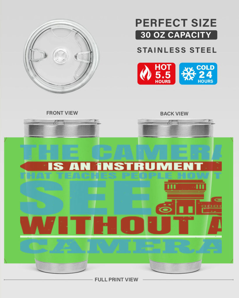 the camera is an instrument 13#- photography- Tumbler