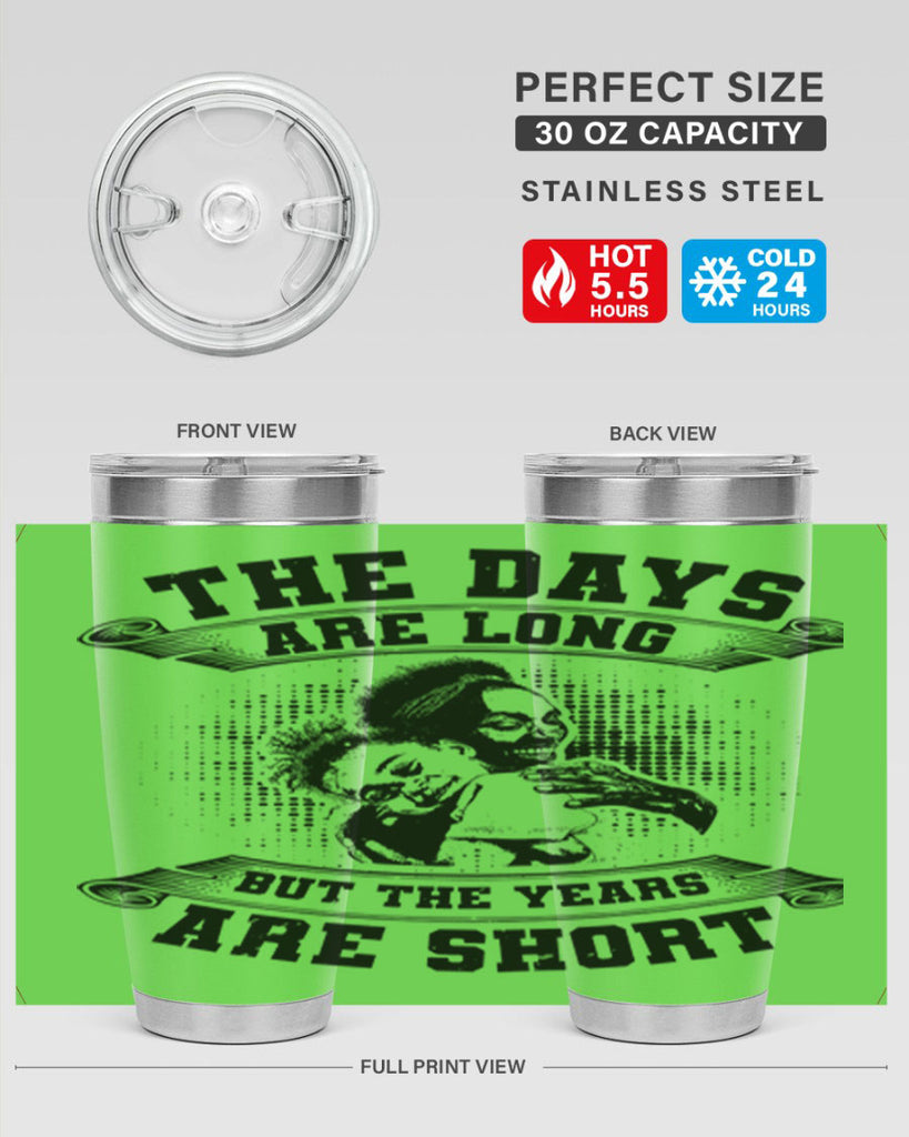 the days are long but the years are short 28#- mothers day- Tumbler