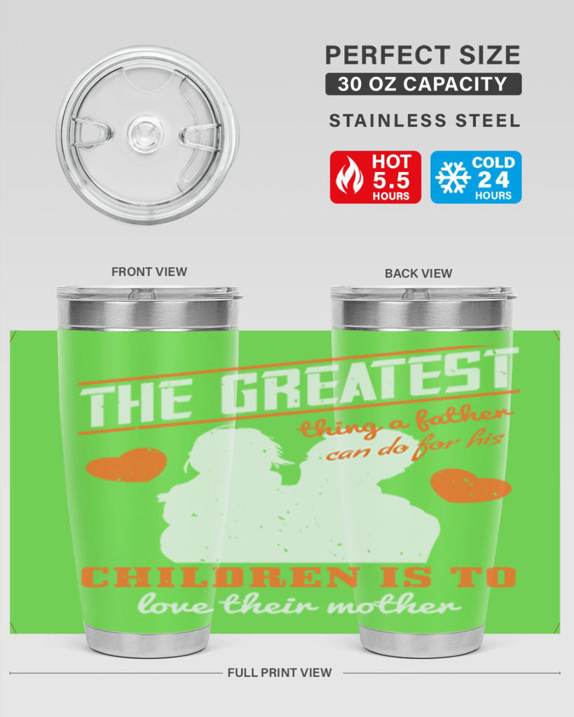 the greatest thing a father 162#- fathers day- Tumbler