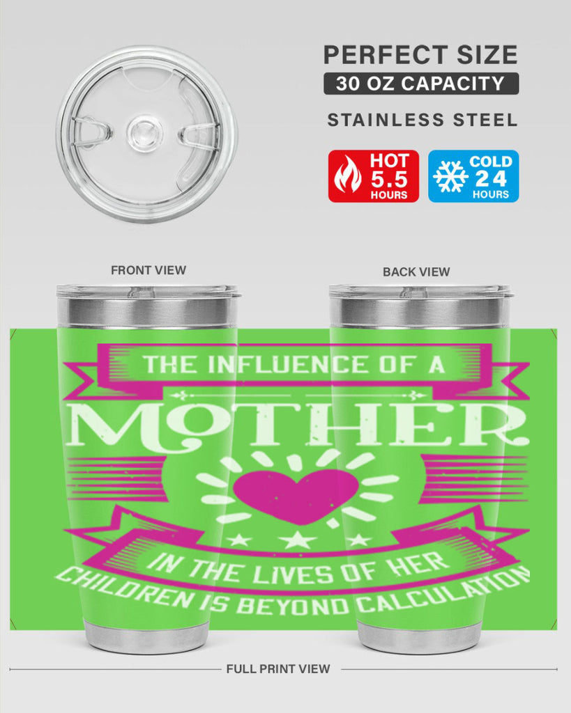 the influence of a mother 31#- mothers day- Tumbler