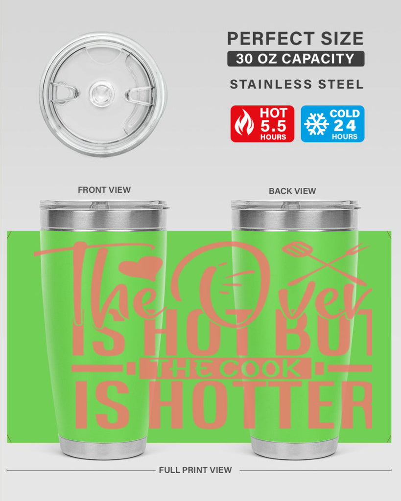 the oven is hot but the cook is hotter 10#- kitchen- Tumbler