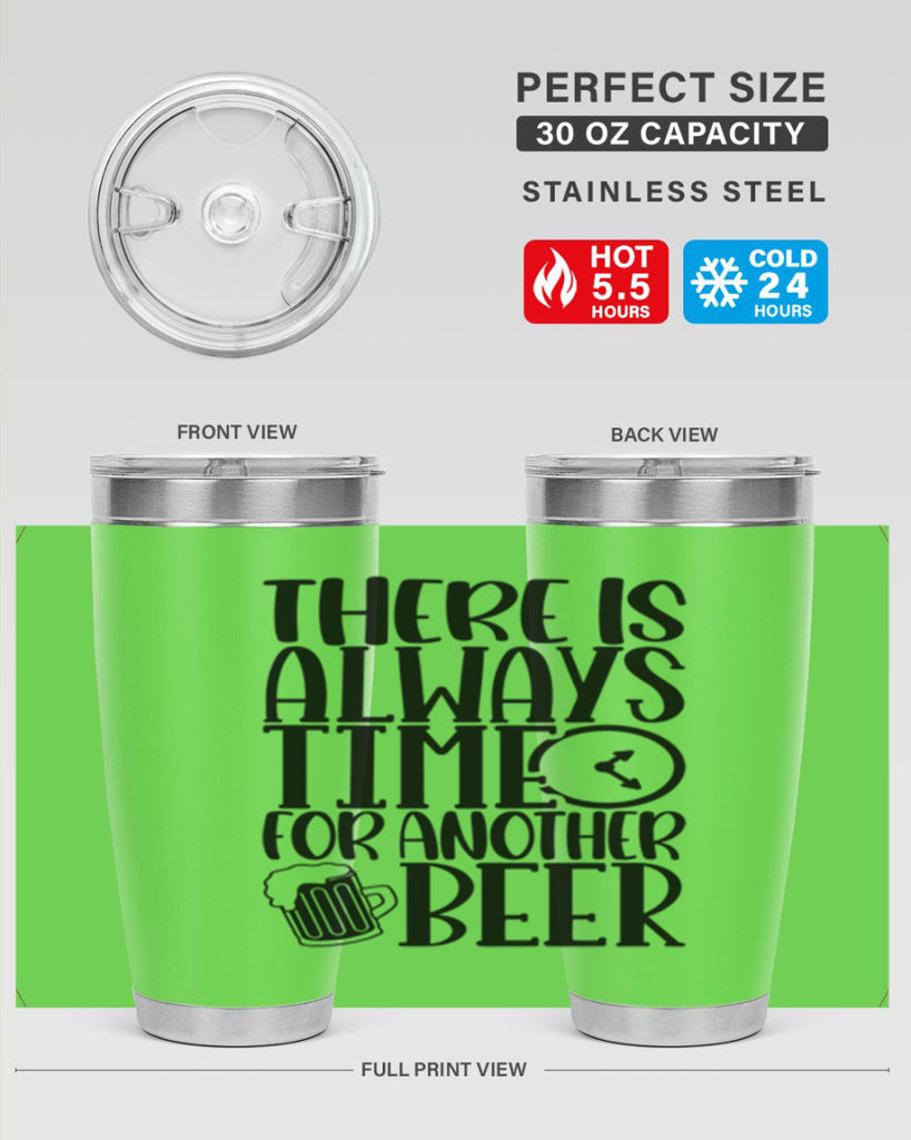 there is always time for another beer 20#- beer- Tumbler