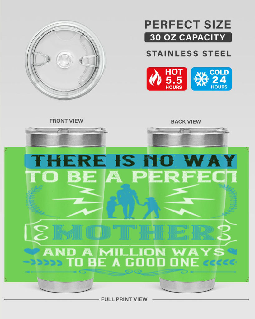 there is no way to be a perfect 23#- mothers day- Tumbler